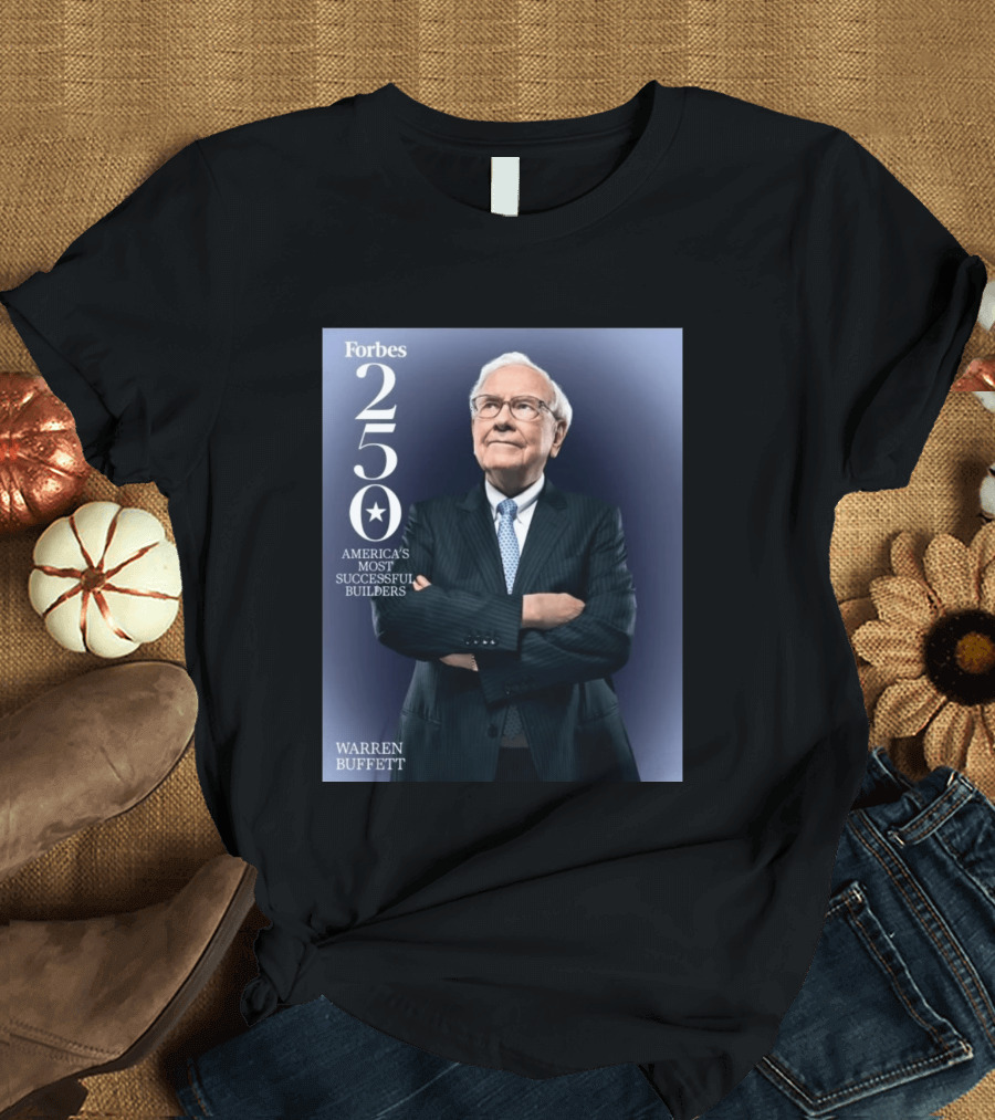 Forbes 250 America's Most Successful Builders Warren Buffett T-Shirt