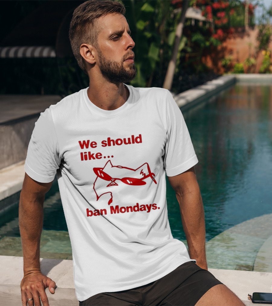We Should Like To Ban Mondays Cat Sunglasses T-Shirt