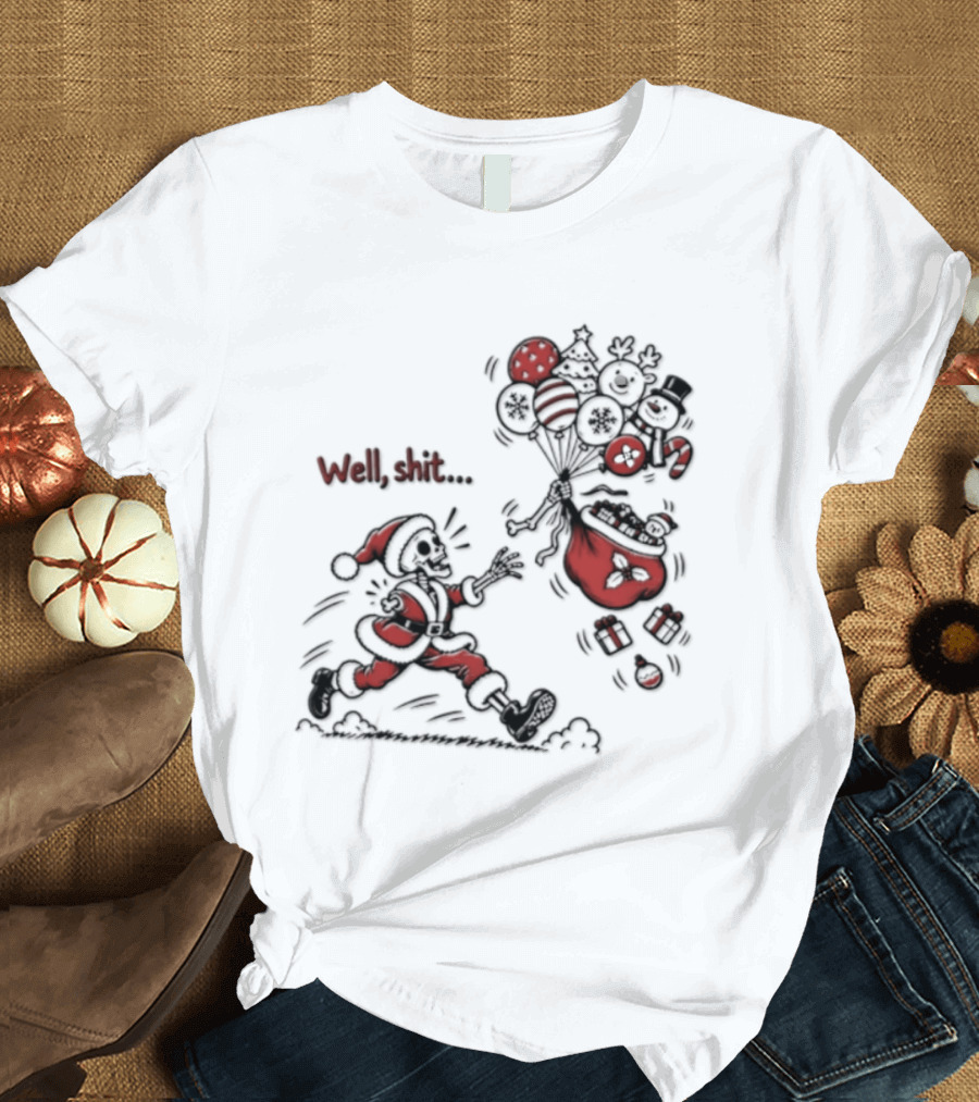 Skeleton Santa Well Shit Christmas Santa Chasing Sweets T-Shirt