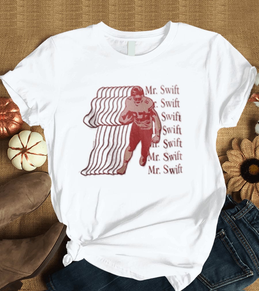 Travis Kelce Kansas City Chiefs Mr Swift Football Player Mr Swift Mr Swift T-Shirt