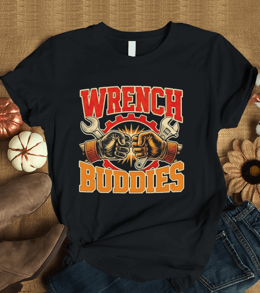 Wrench Buddies Fist Bump Mechanics Gear Tools T-Shirt
