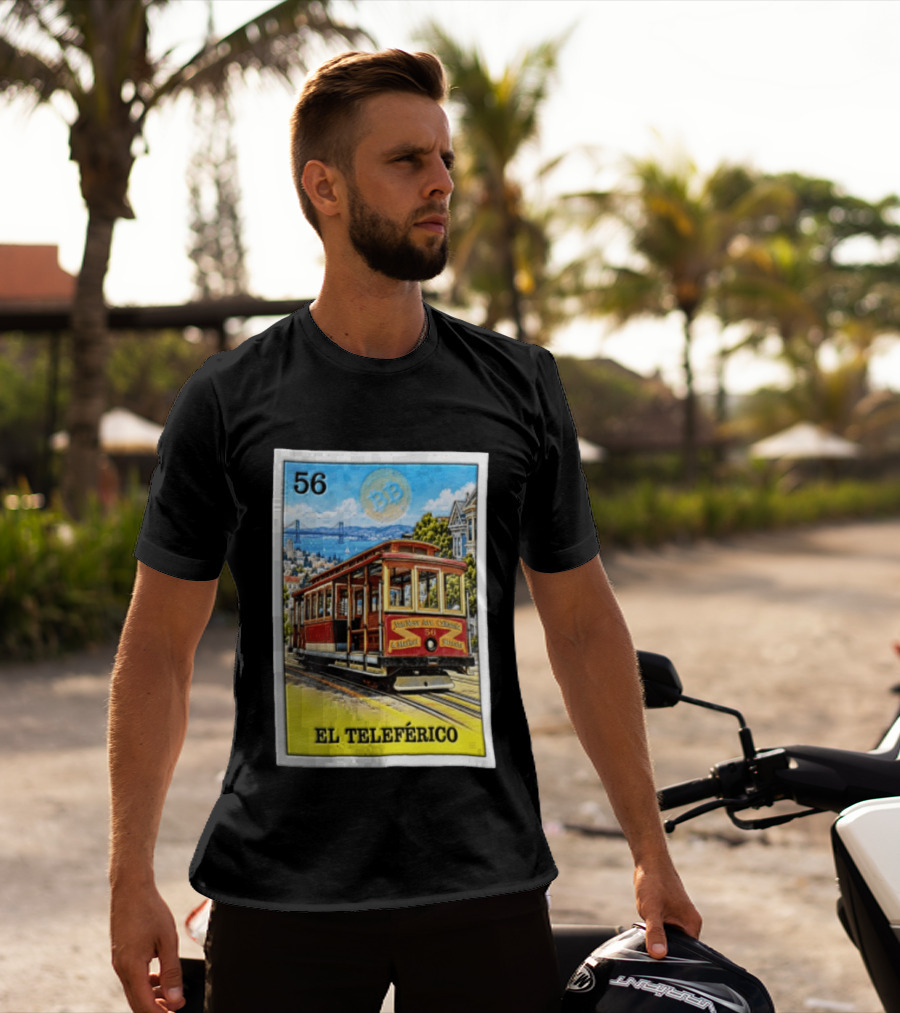 San Francisco El Teleferico Van Ness Ave California 56 Market Streets Cable Car T-Shirt
