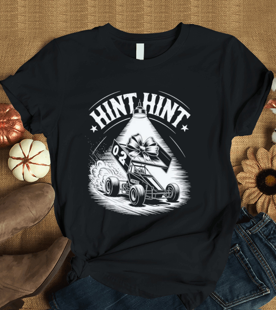 Hint Hint 02 Sprint Car Racing Dirt Track T-Shirt