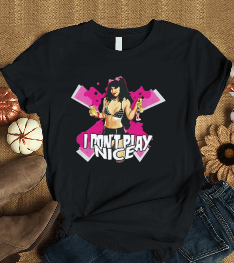 I Don't Play Nice Pinup Girl T-Shirt