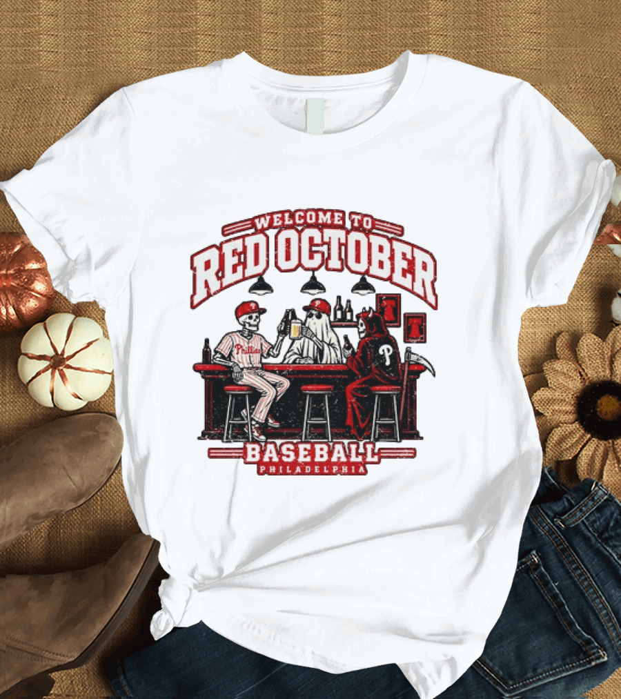 Welcome To Red October Baseball Philadelphia Halloween Skeletons And Ghost At Bar T-Shirt