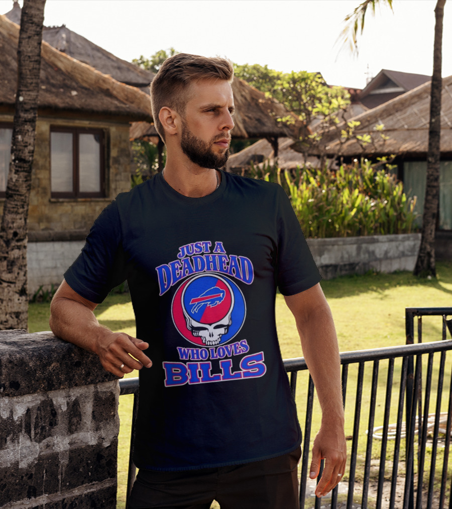 Just A Deadhead Who Loves Bills Buffalo Football Fan Skull T-Shirt