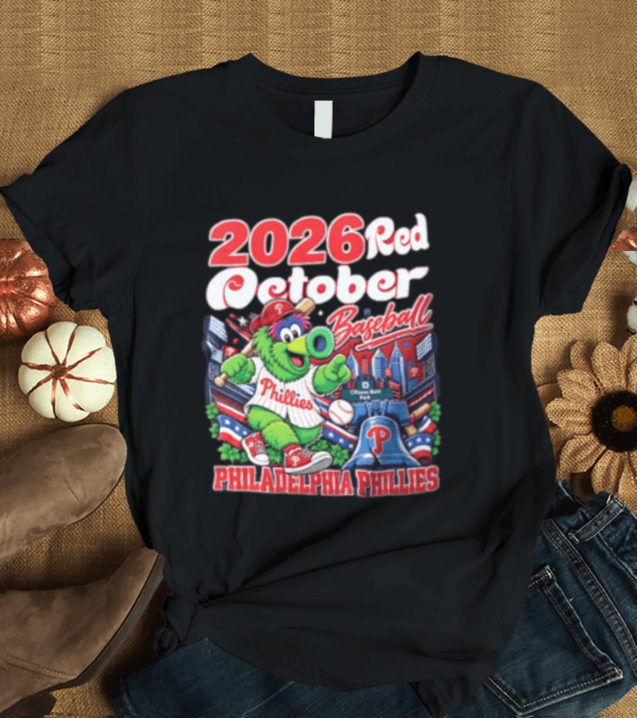 2026 Red October Baseball Philadelphia Phillies MLB Fanatic Phillies T-Shirt