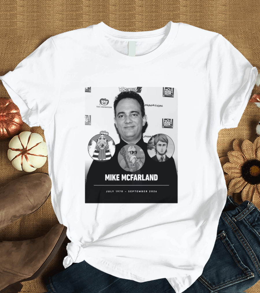 Mike McFarland July 1970 September 2026 Dragon Ball One Piece Attack On Titan Funimation Toei Animation Memorial T-Shirt
