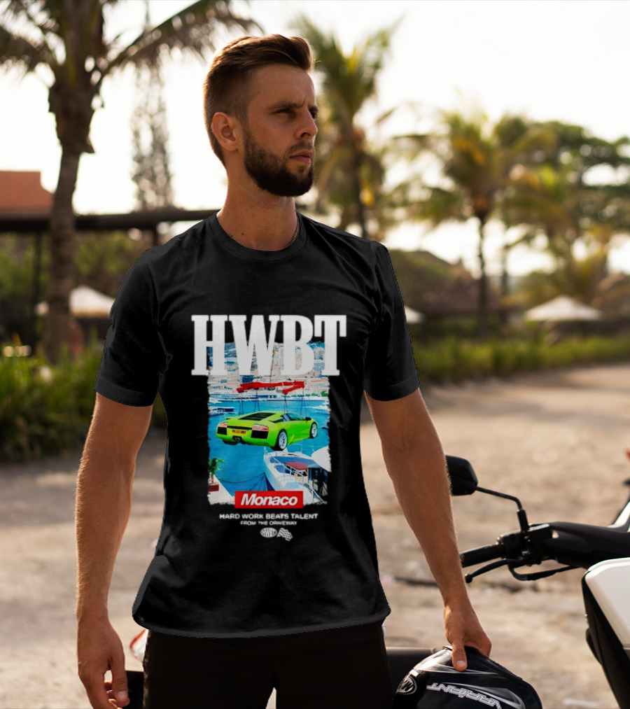 HWBT Hard Work Beats Talent Monaco Supercar Yacht Luxury Scene T-Shirt