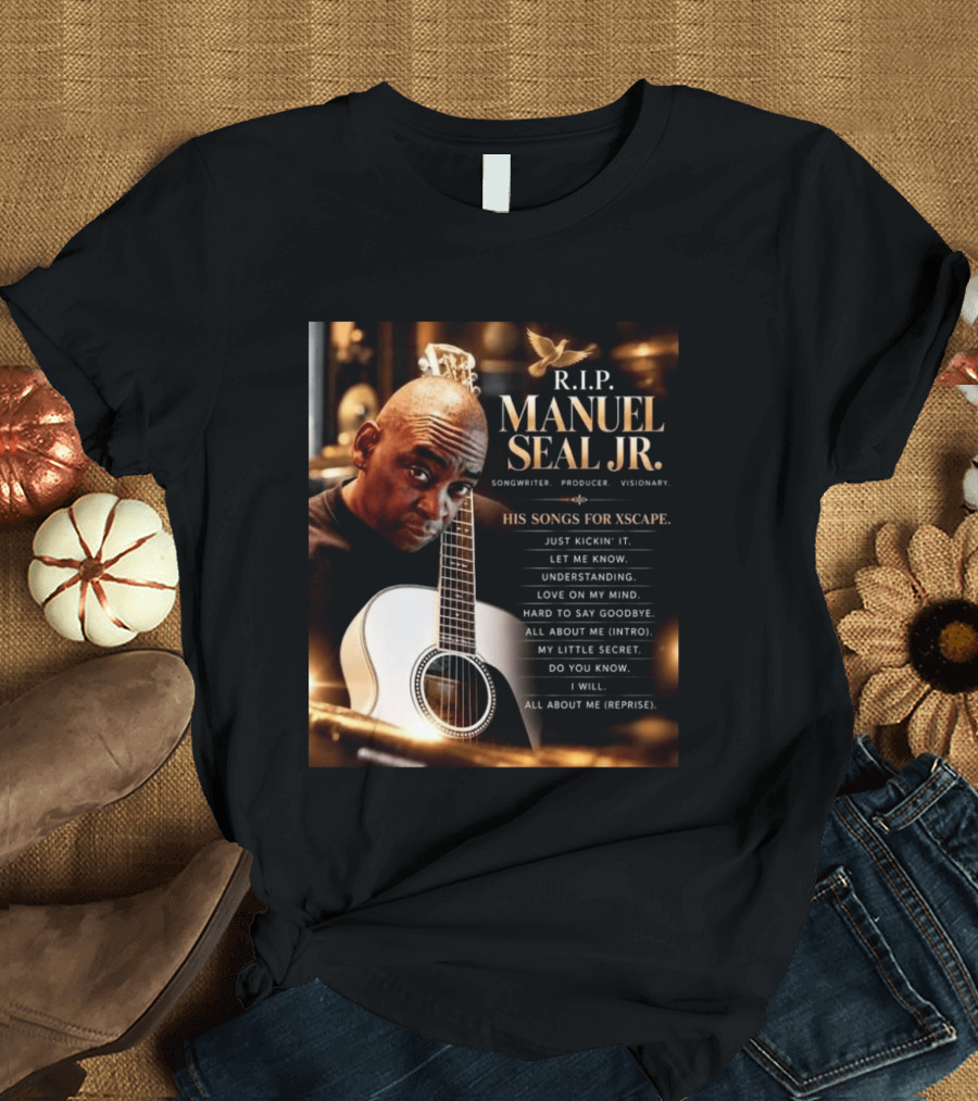 R.I.P. Manuel Seal Jr. Songwriter For Xscape Hits 1960 2026 T-Shirt