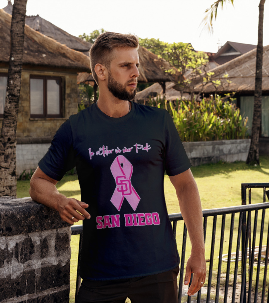 San Diego Padres In October We Wear Pink Breast Cancer Awareness Ribbon T-Shirt