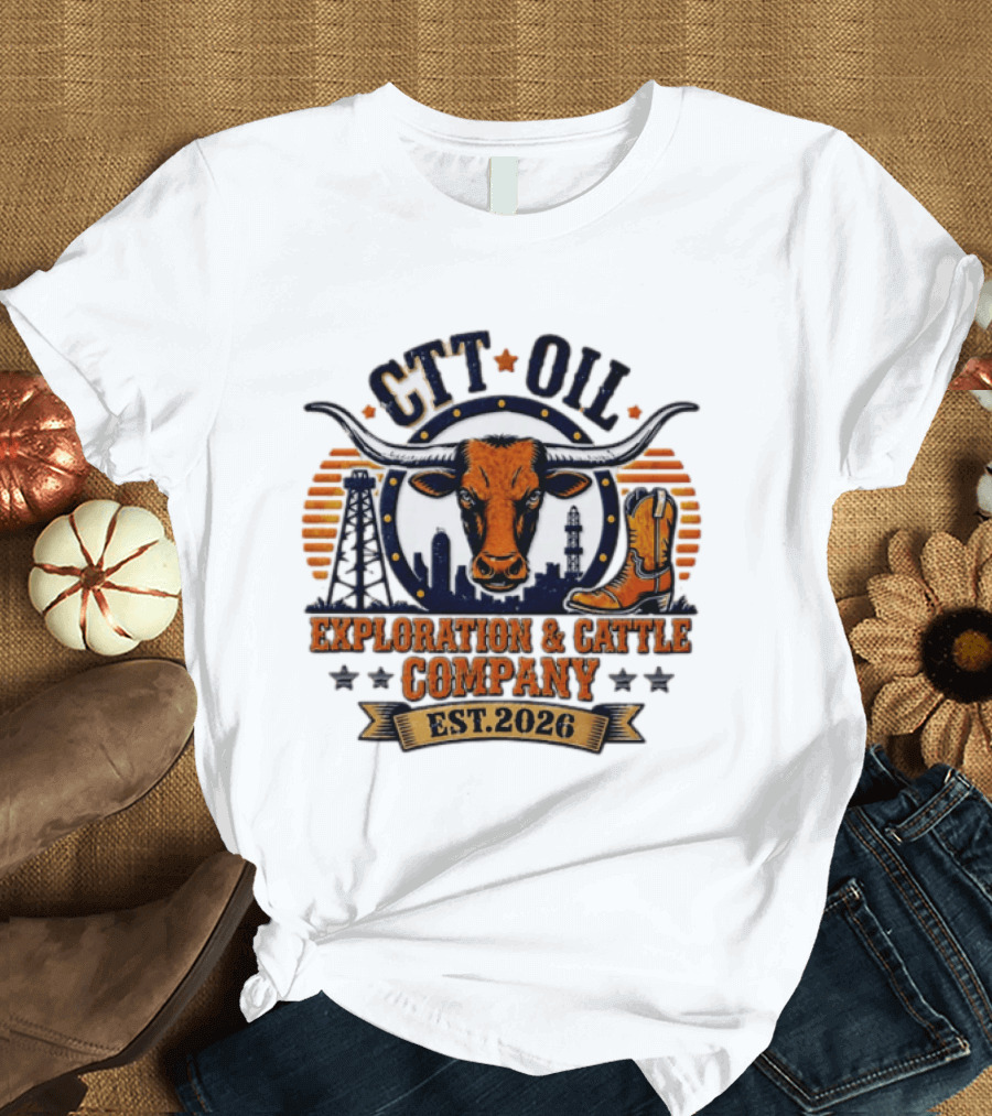 CTT Oil Exploration And Cattle Company Est. 2026 Bull Skull And Cowboy Boot Texans Collage T-Shirt