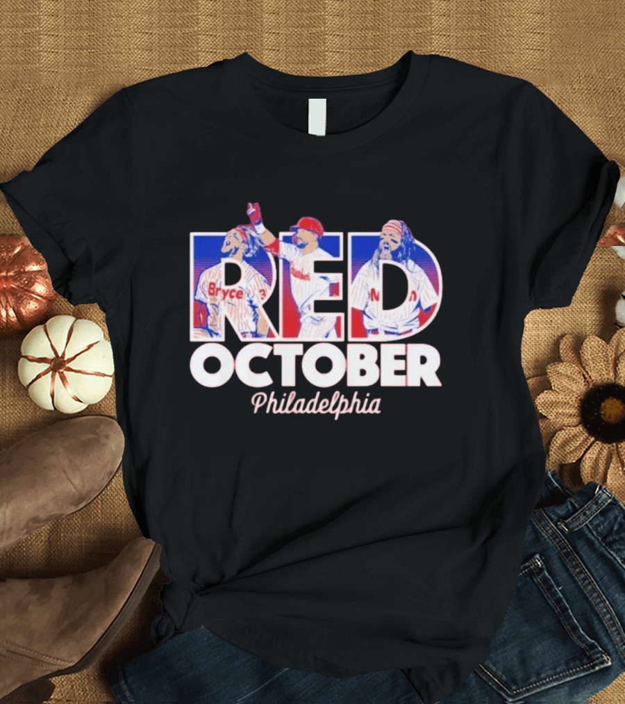 Red October Philadelphia Bryce Harper Kyle Schwarber Brandon Marsh T-Shirt