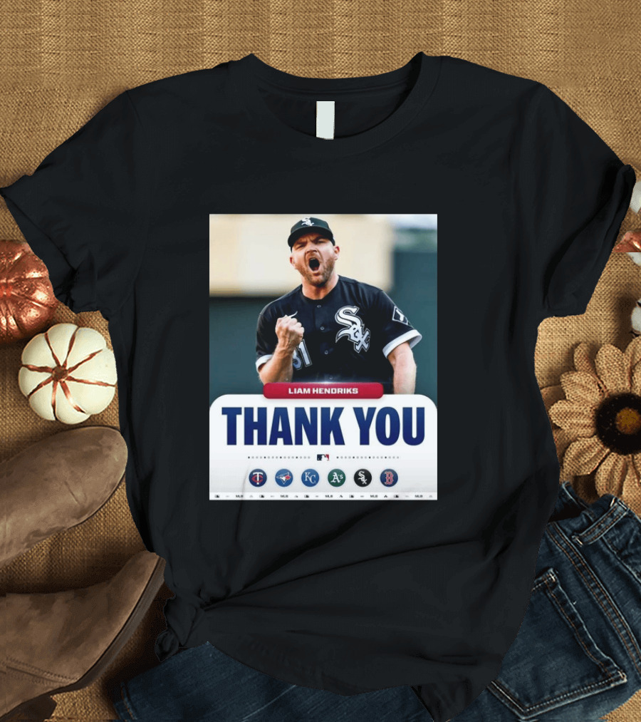 MLB Thank You Liam Hendriks Chicago White Sox Tribute With Team Logos T-Shirt