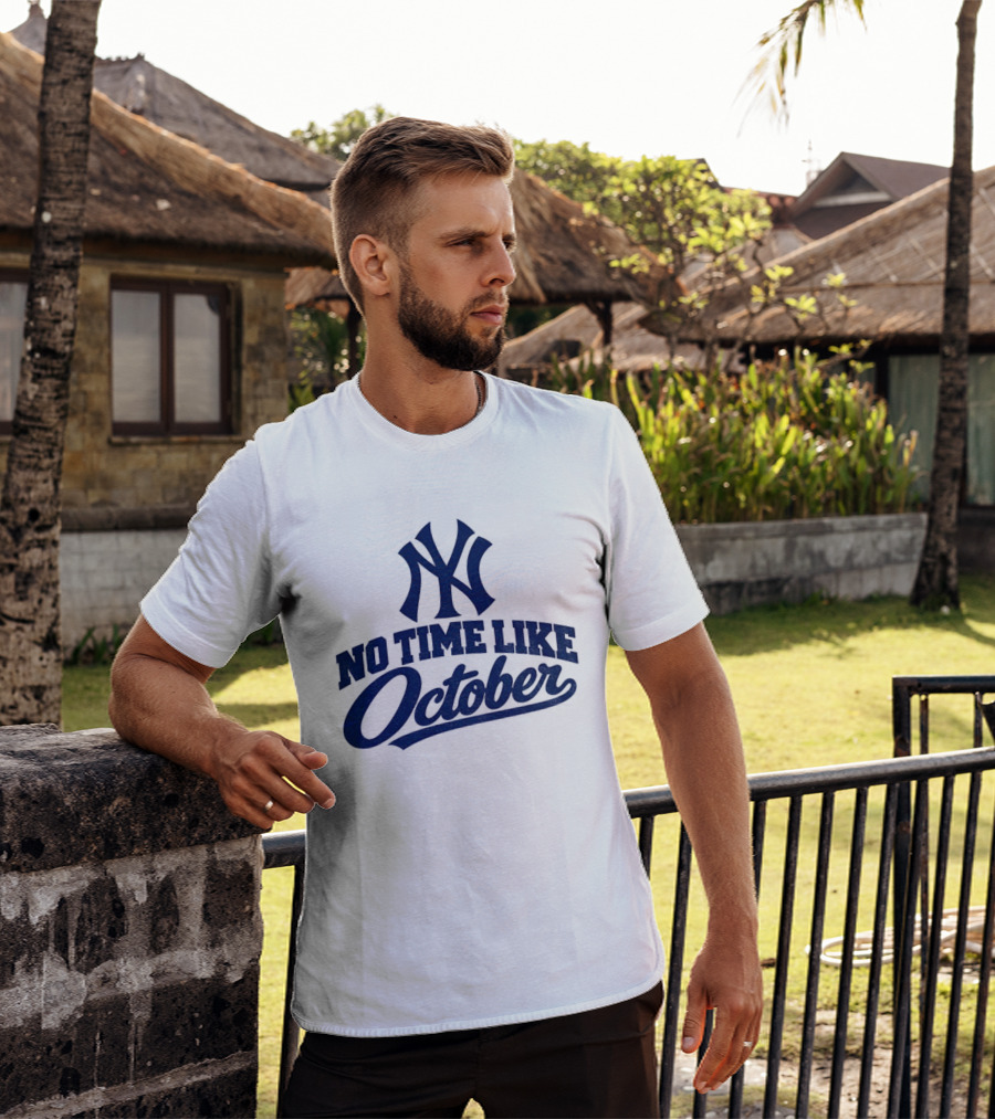 New York Yankees No Time Like October MLB T-Shirt