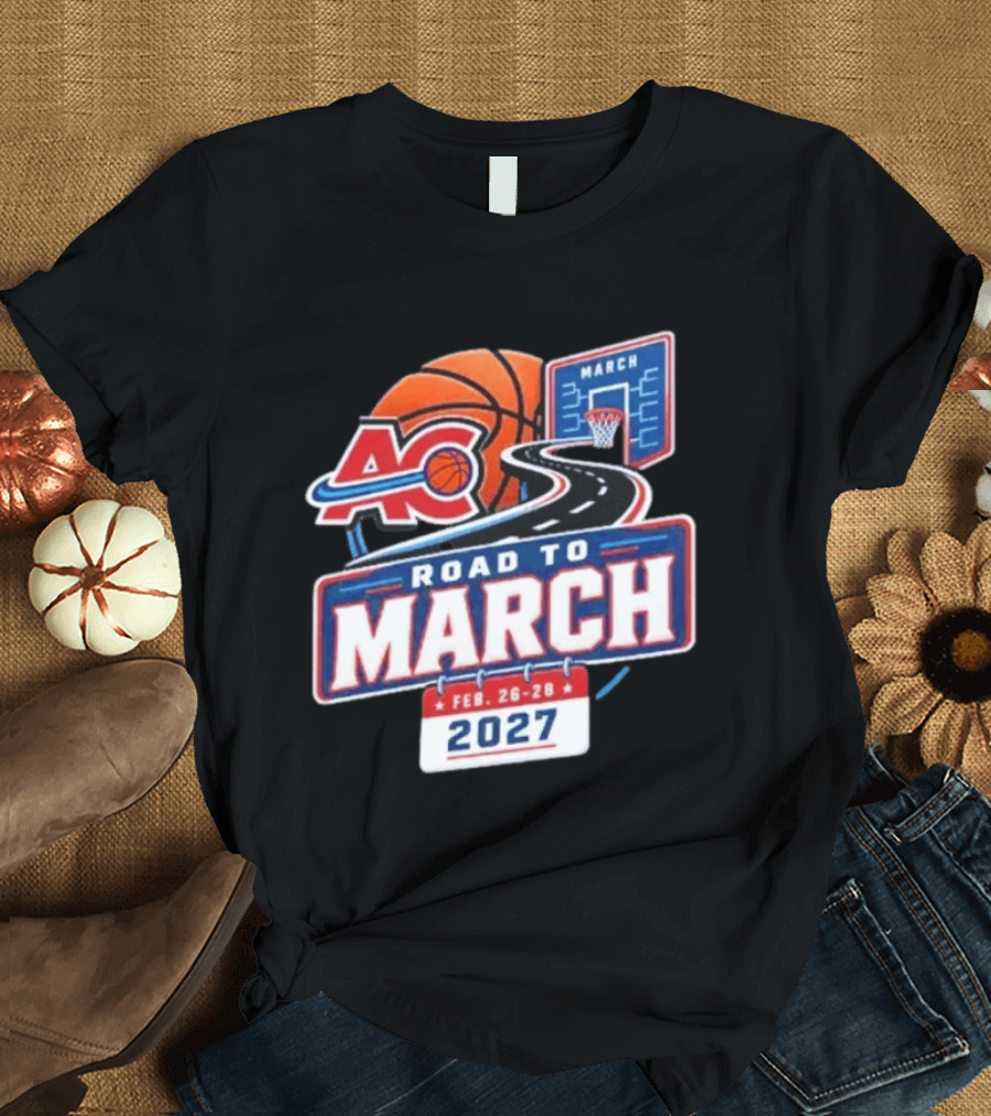 ACB Basketball Feb 26 28 Road To March 2027 T-Shirt