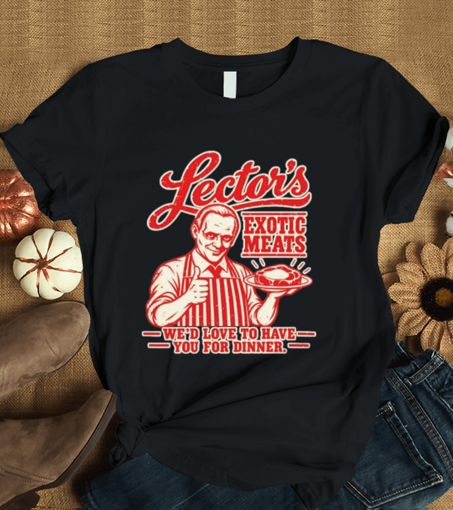 Lector's Exotic Meats We'd Love To Have You For Dinner Distressed T-Shirt