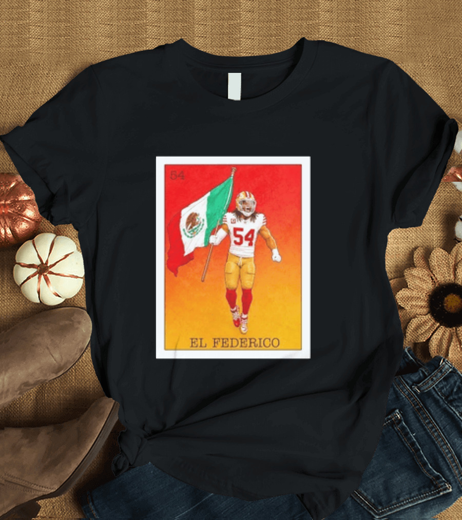 Fred Warner San Francisco 49ers El Federico Loteria Card Mexican Flag Icon 54 T-Shirt
