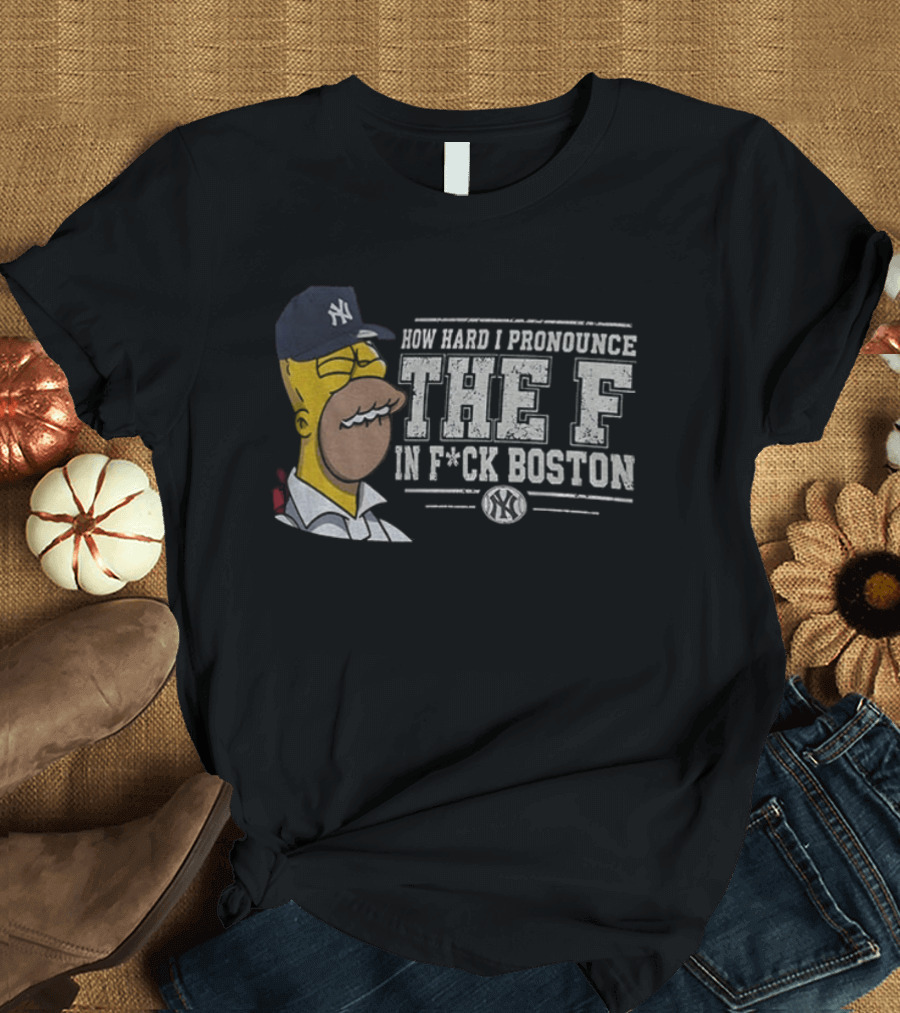 How Hard I Pronounce The F Yankees Baseball Meme T-Shirt