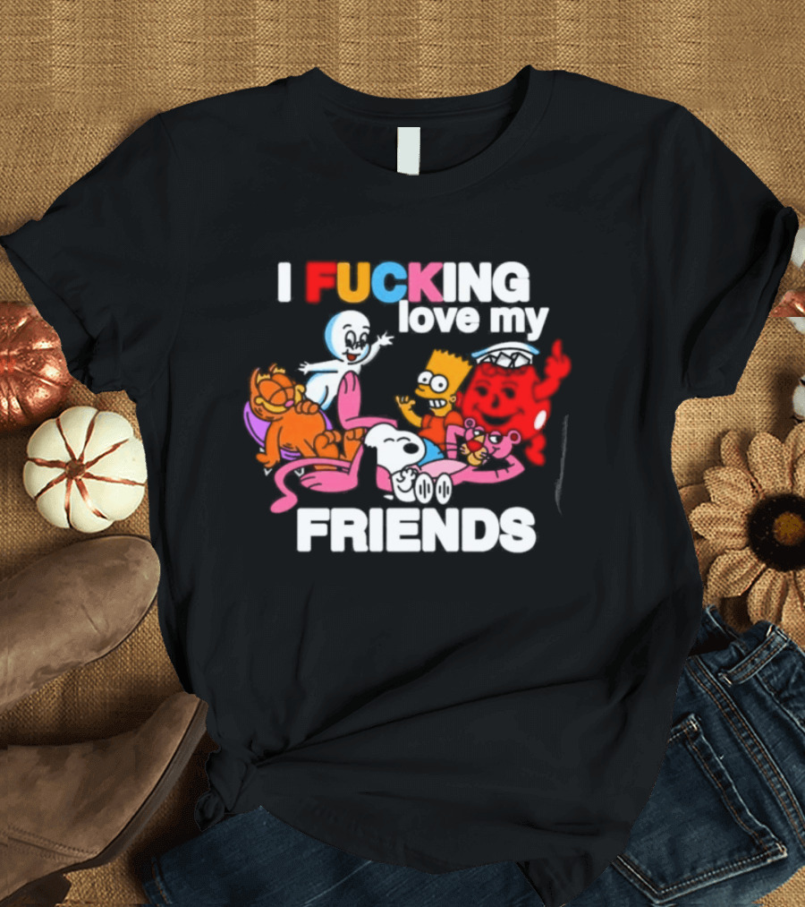 I Fucking Love My Friends Cartoon Mashup Casper Garfield Bart Homer Kirby T-Shirt