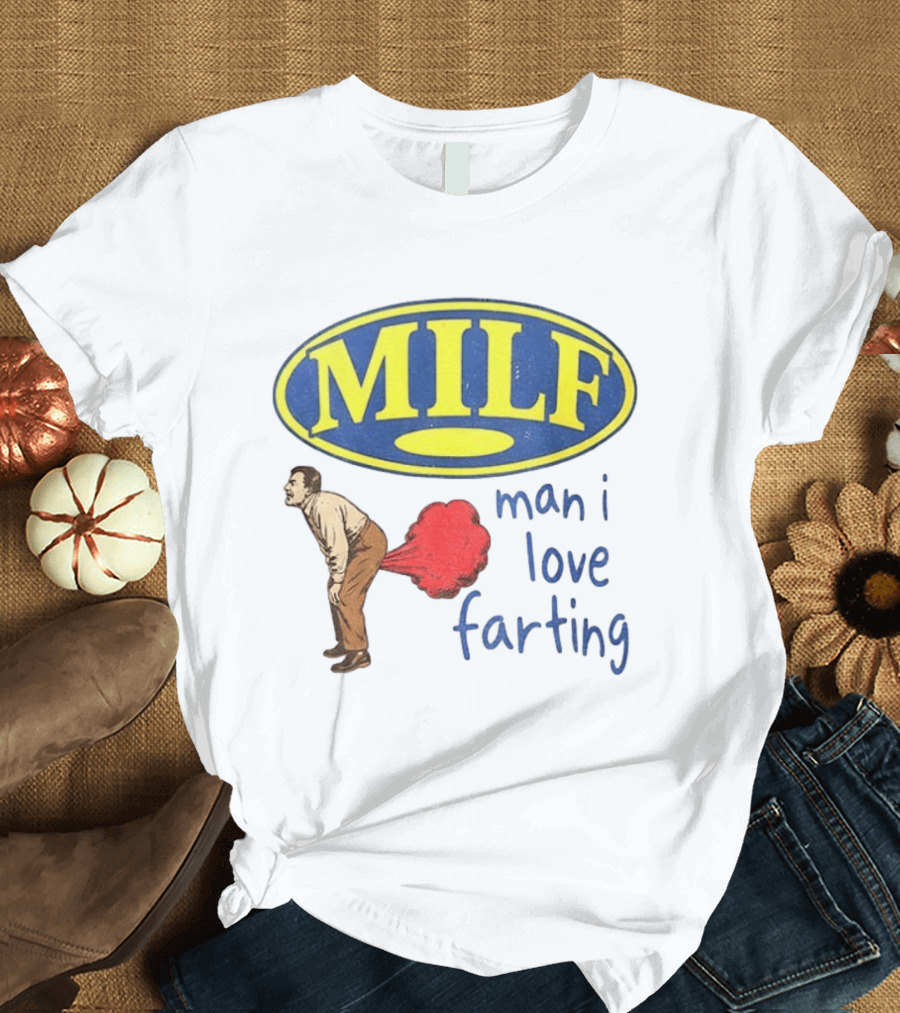 MILF Man I Love Farting Humor Visual Statement With Retro Oval T-Shirt