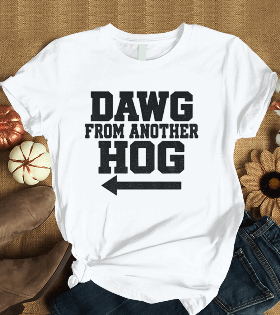 Dawg From Another Hog Arrow Direction T-Shirt