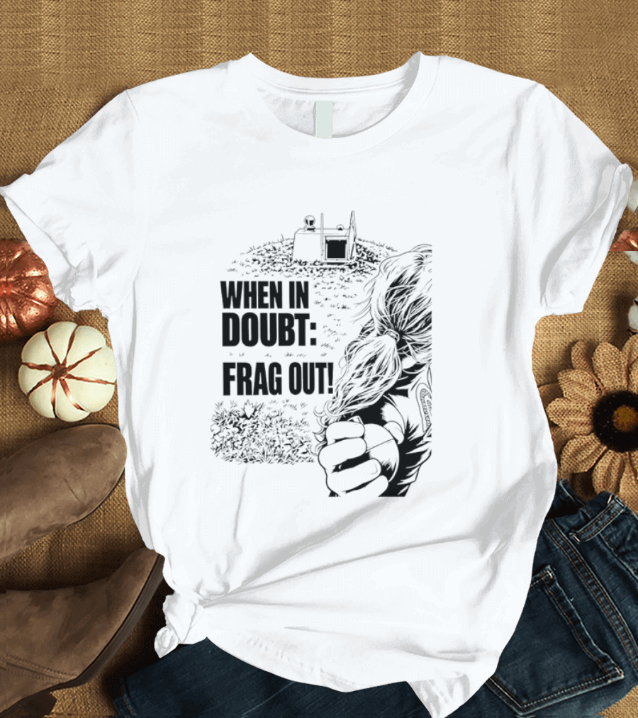 When In Doubt Frag Out Gaming Grenade Soldier Scene T-Shirt