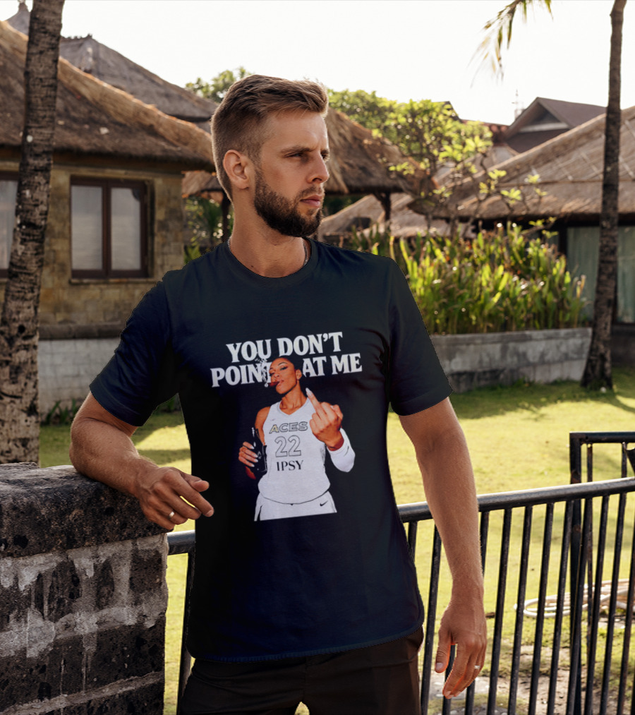 A'ja Wilson Las Vegas Aces You Don't Point At Me Middle Finger T-Shirt