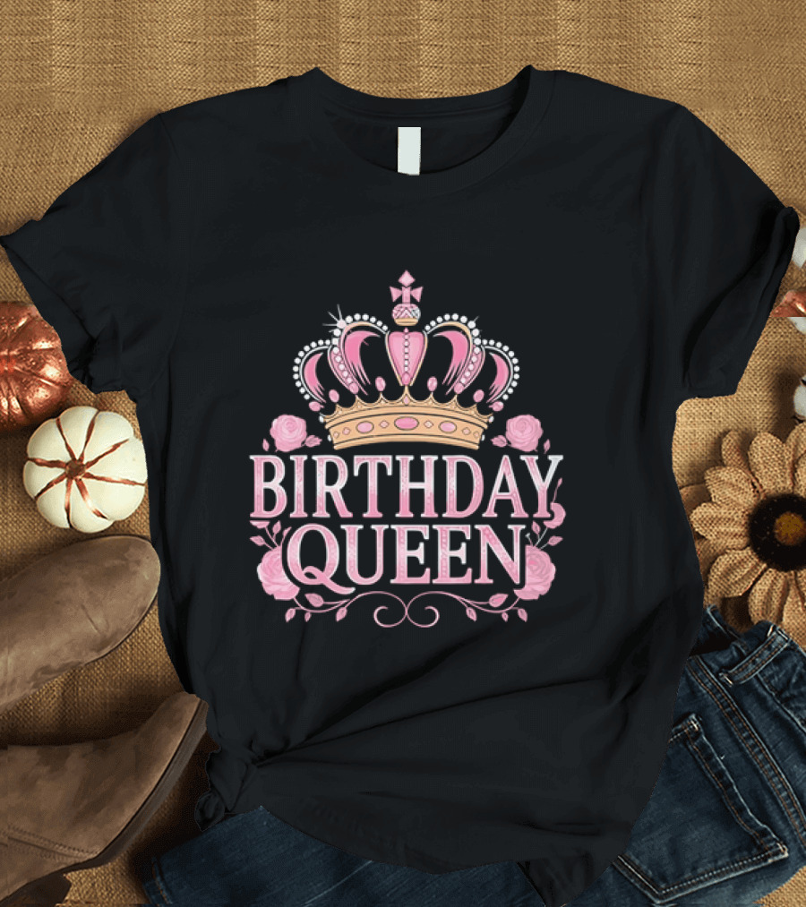 Birthday Queen Crown Pink Roses Celebration T-Shirt
