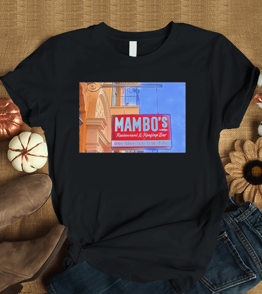 Mambo's Restaurant And Rooftop Bar Gumbo Seafood Steaks Oysters Po Boys T-Shirt