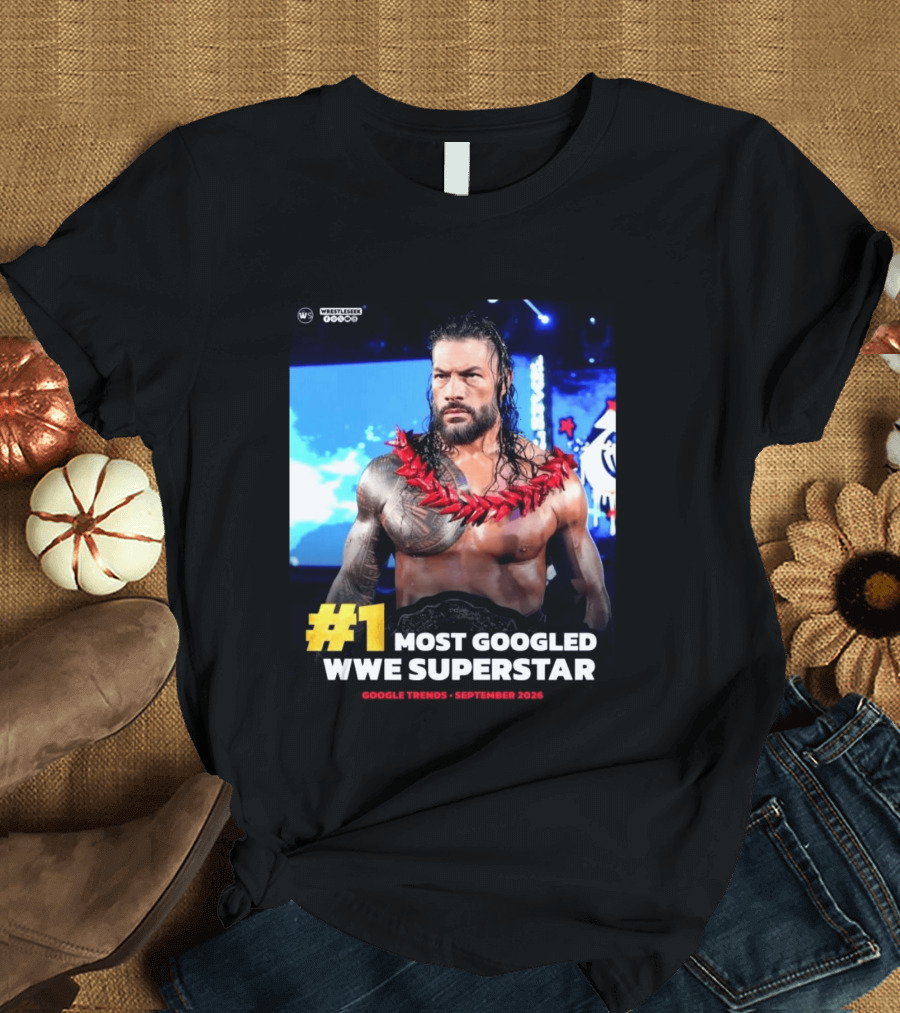 #1 Most Googled WWE Superstar Google Trends September 2026 T-Shirt