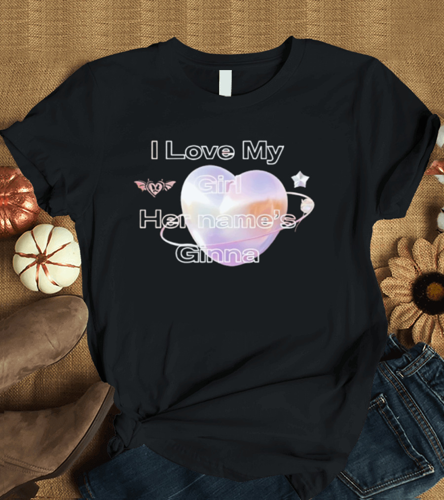 I Love My Girl Her Name's Ginna Heart And Stars T-Shirt