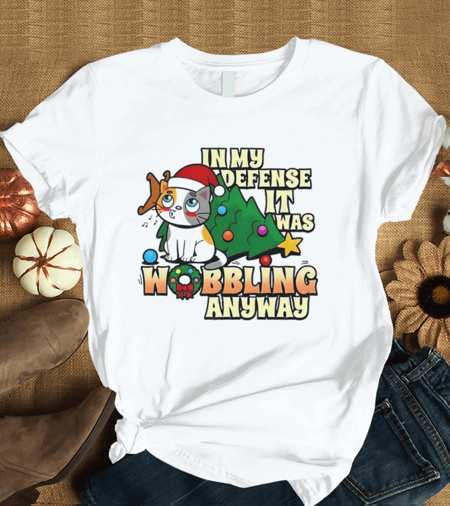 In My Defense It Was Wobbling Anyway Christmas Cat With Tree And Santa Hat T-Shirt