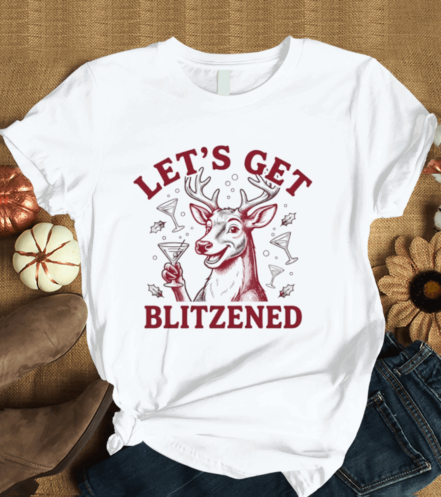Let's Get Blitzened Reindeer Cocktail Party Holiday Cheers T-Shirt