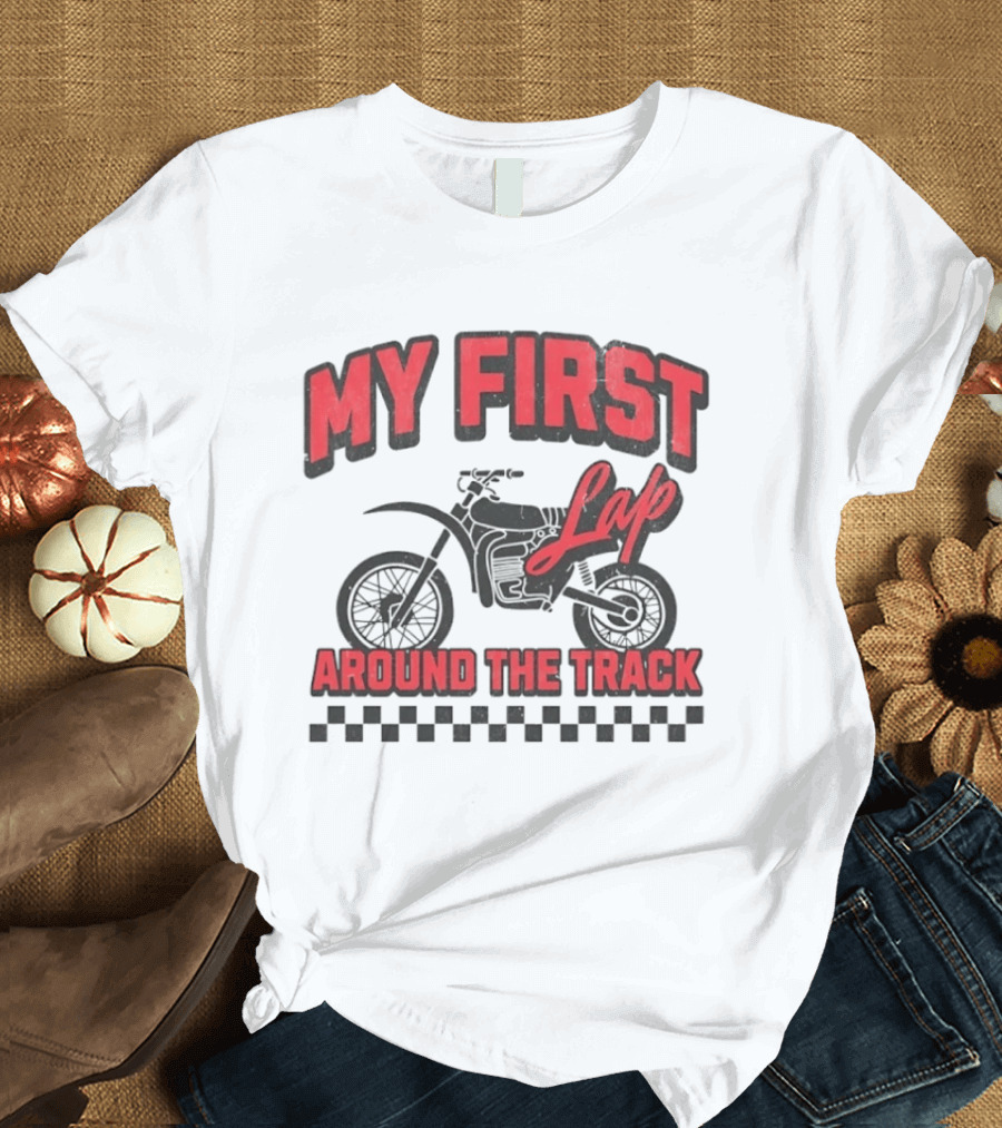 My First Lap Around The Track Distressed Motocross Racing Adventure T-Shirt