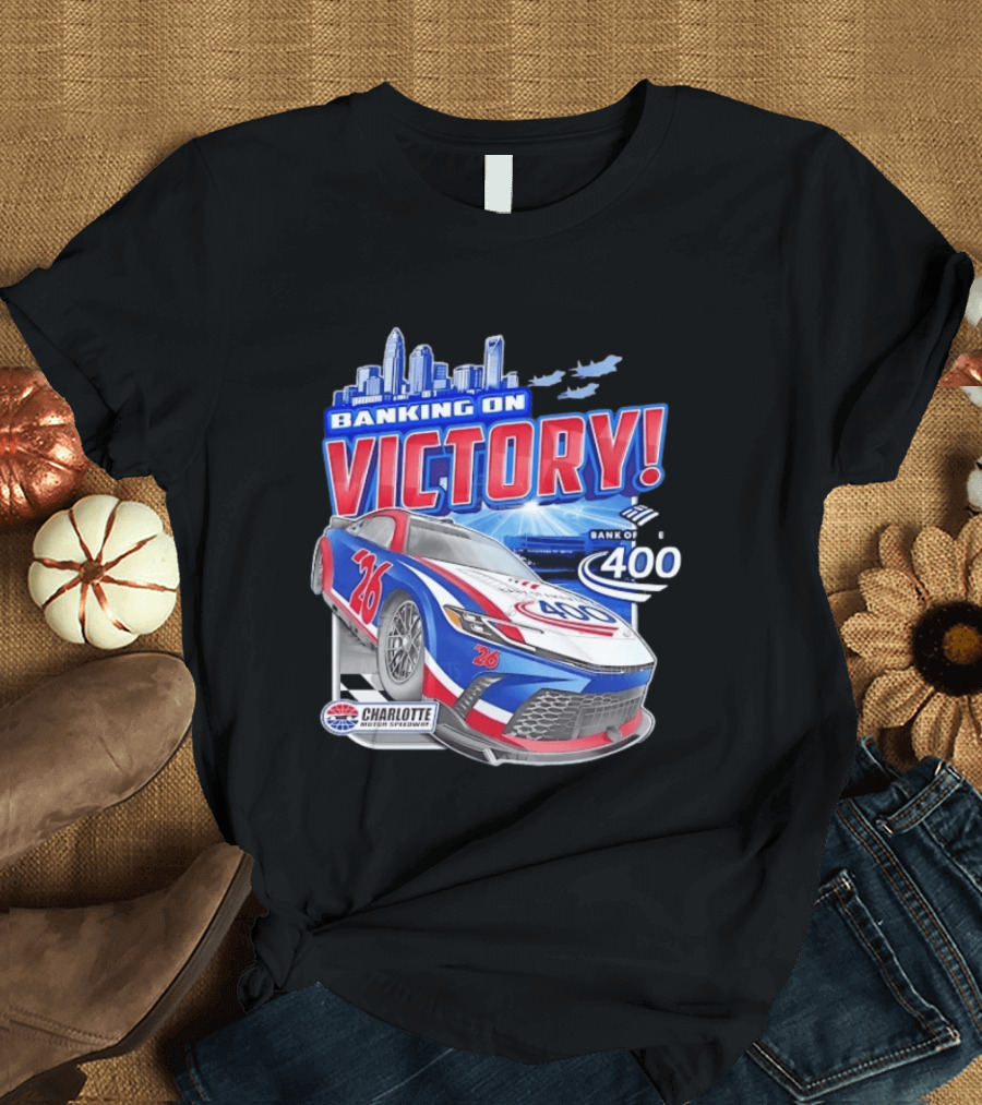 Banking On Victory Bank Of America 400 Charlotte Motor Speedway Race Car 26 T-Shirt