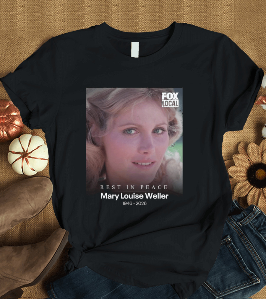 Rest In Peace Mary Louise Weller 1946 2026 Fox Local T-Shirt