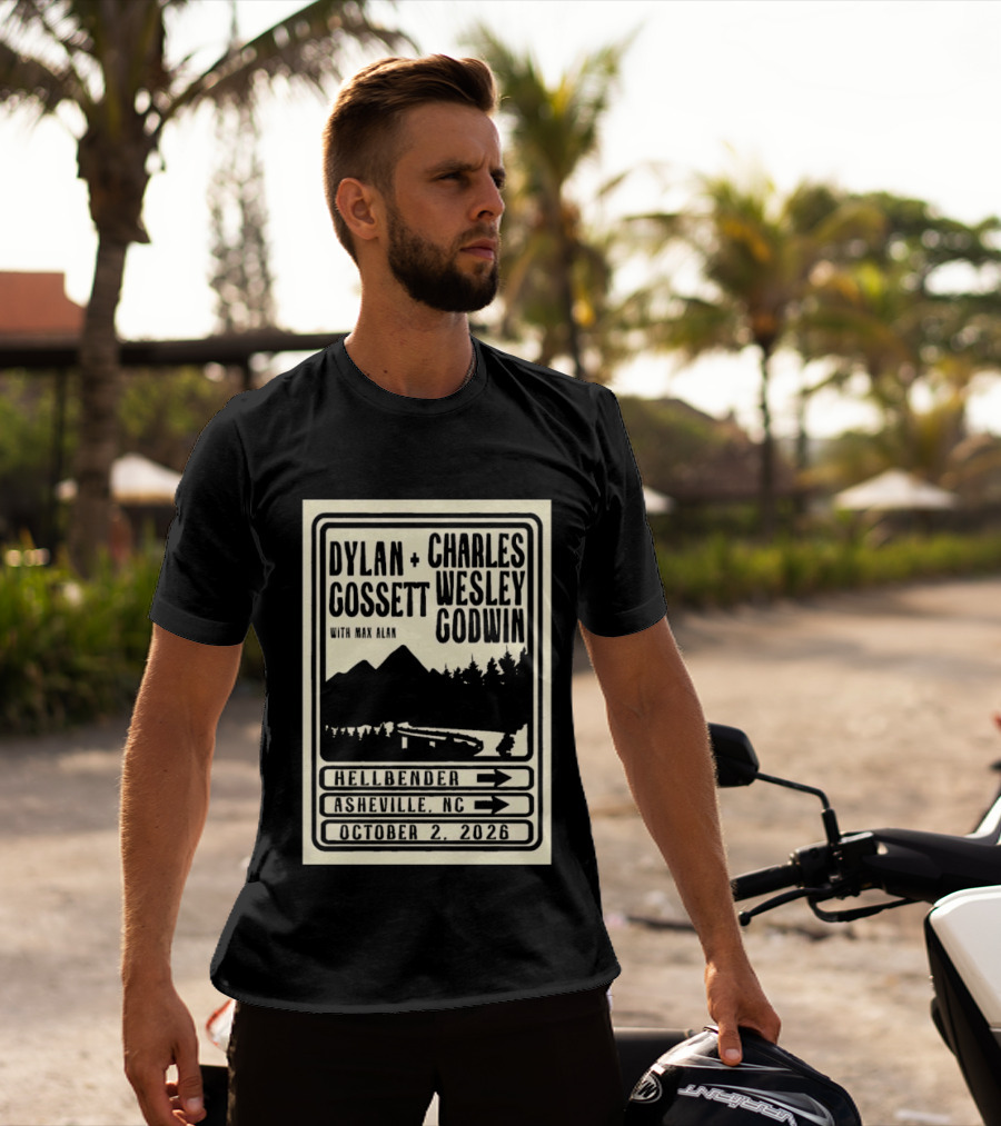 Dylan Gossett Charles Wesley Godwin October 2 2026 Hillbender Asheville NC T-Shirt