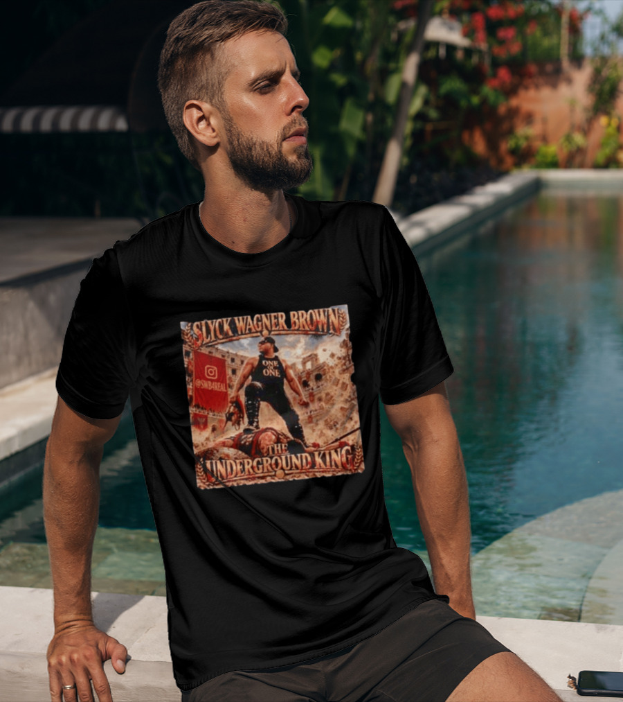 Slyck Wagner Brown One Of One The Underground King @SWBareal T-Shirt