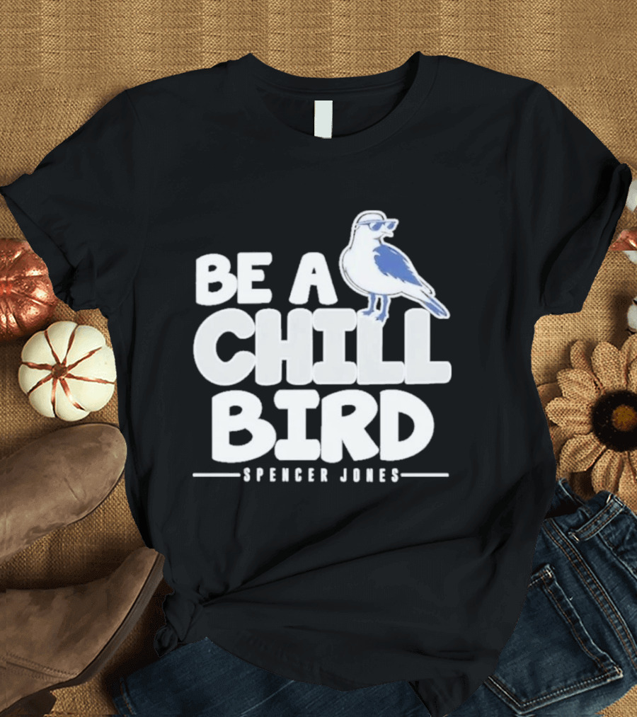 Be A Chill Bird Spencer Jones Vintage Style Bird Wearing Sunglasses T-Shirt
