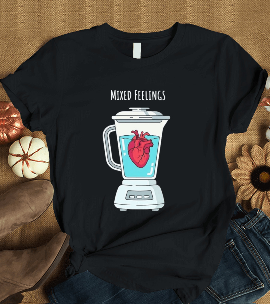 Mixed Feelings Heart In A Blender Emotions T-Shirt