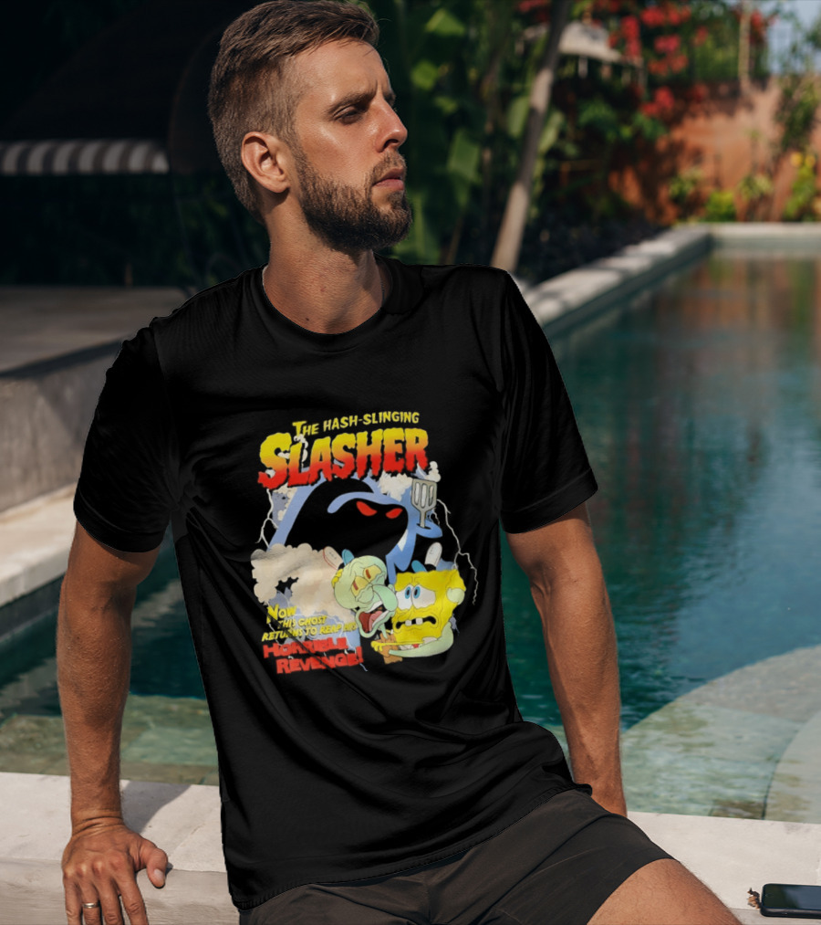 The Hash Slinging Slasher Now The Ghost Returns To Reap His Horrible Revenge T-Shirt