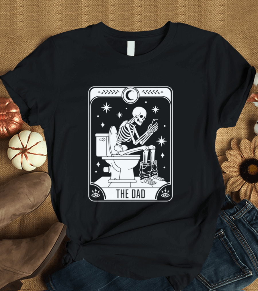 Dad Skeleton Tarot Card Toilet Humor Tarot Dad Card T-Shirt