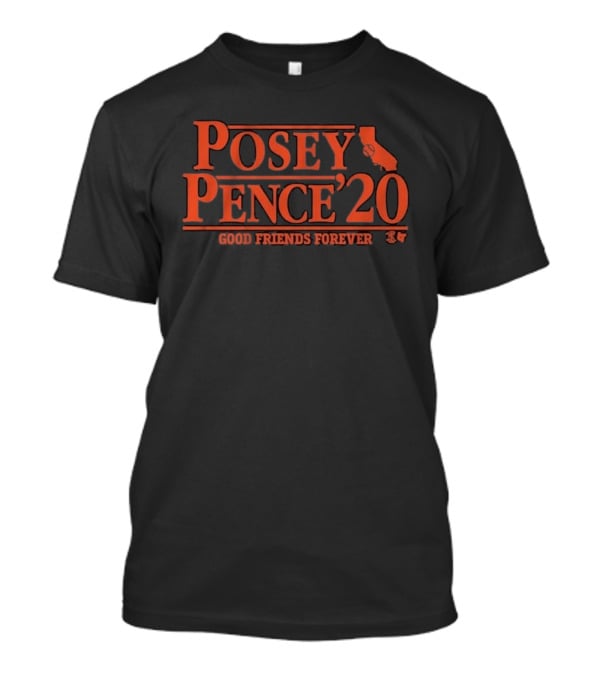 Posey Pence 20 California Good Friends Forever 8 7 T-Shirt