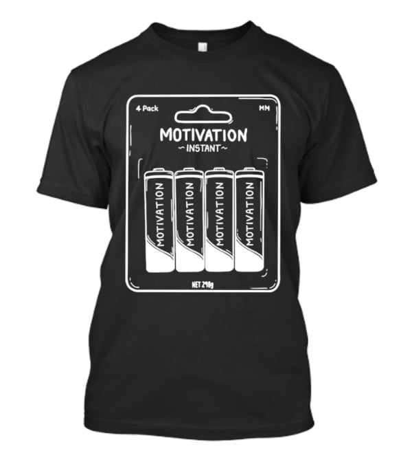 Instant Motivation 4 Pack Batteries Energy Motivation T-Shirt