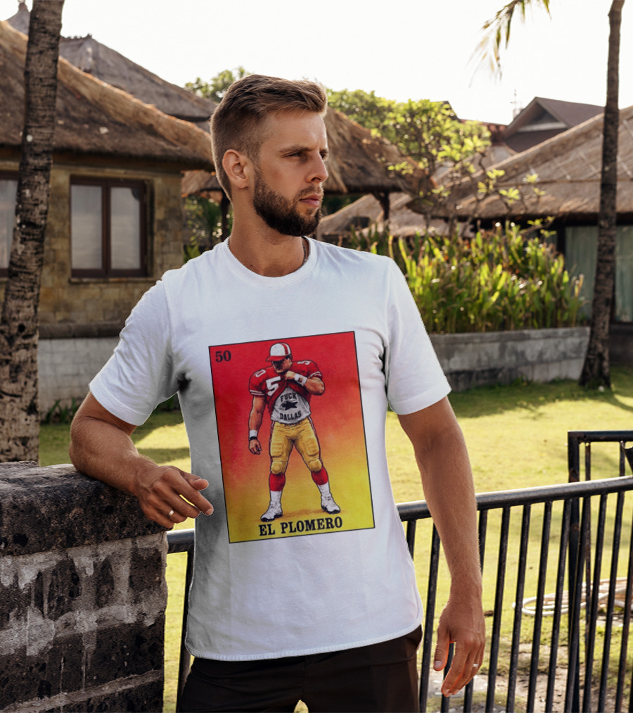 El Plomero 50 Loteria Card 49ers Vs Dallas Rivalry T-Shirt