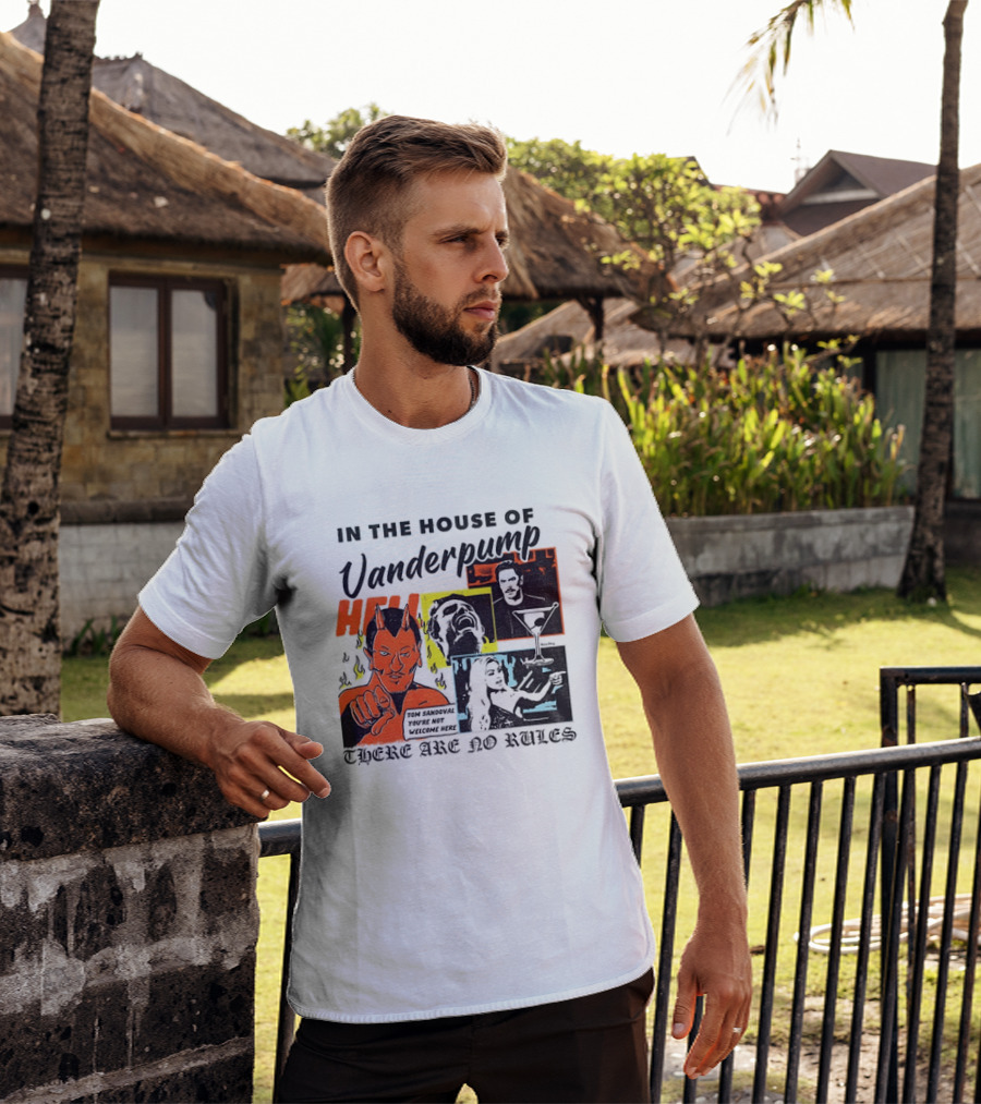 In The House Of Vanderpump Hell There Are No Rules T-Shirt