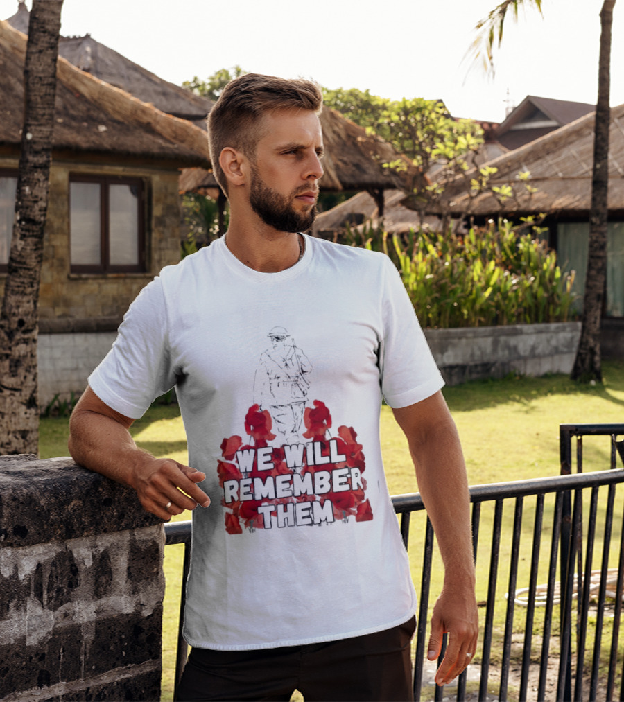 We Will Remember Them Soldier Remembrance Day Poppies T-Shirt
