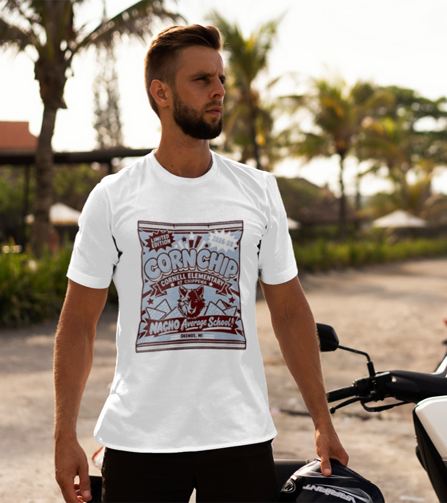 Limited Edition Corn Chip Cornell Elementary Chippewa 2026 28 Nacho Average School Wolf Okemos MI T-Shirt