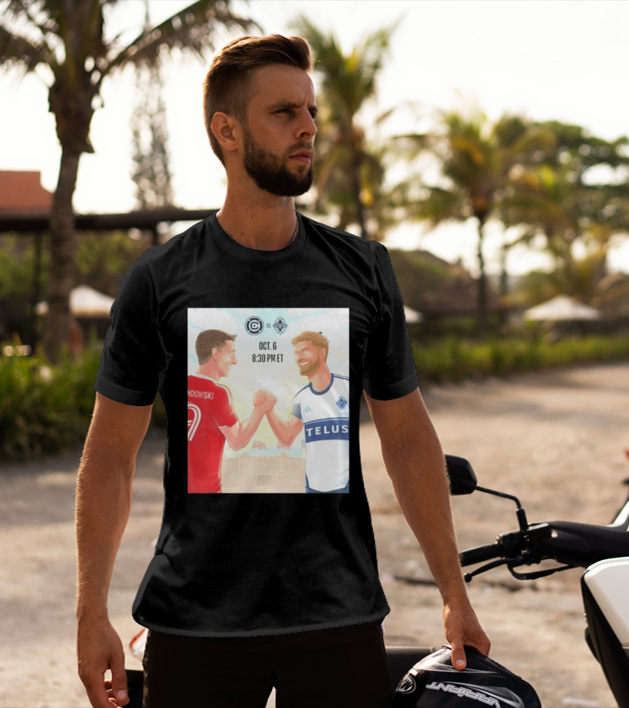 Chicago Fire Vs Vancouver Whitecaps Oct 6 Soldier Field Match 8:30 PM ET Lewandowski TELUS T-Shirt
